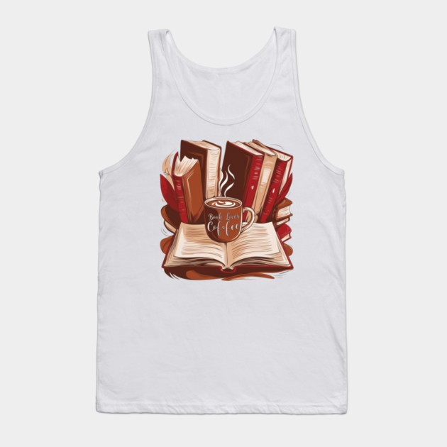 Book Lovers Fuel Coffee and Chapters Artwork Tank Top by SR8891