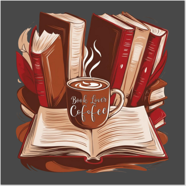 Book Lovers Fuel Coffee and Chapters Artwork Wall Art by SR8891