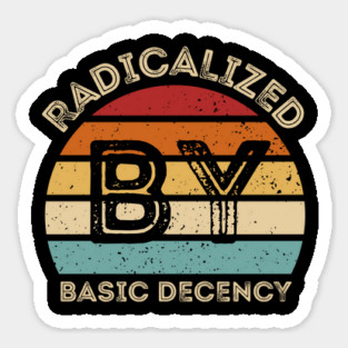 Radicalized-By-Basic-Decency Magnet