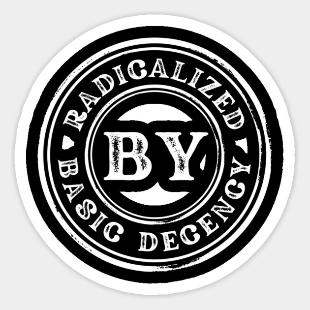 Radicalized-By-Basic-Decency Magnet by Creatifly Graphic Tees