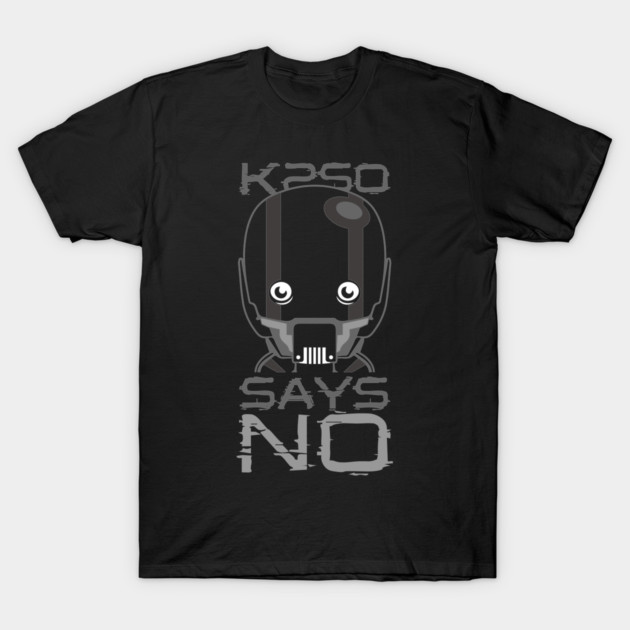 Says NO T-Shirt by TrulyMadlyGeekly