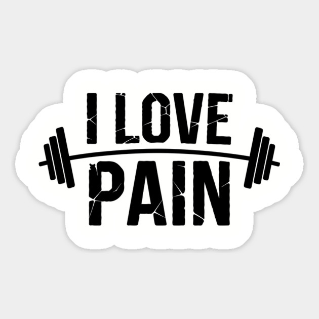 I Love Pain Funny Gym Workout Weightlifting Magnet by Anticorporati