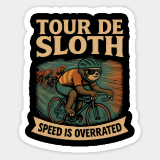 Tour de Sloth – Speed Is Overrated Magnet