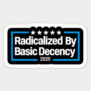 Radicalized-By-Basic-Decency Magnet