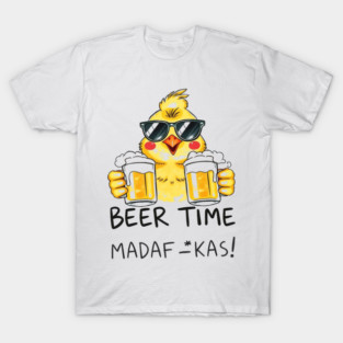 Beer Chick Tee - Clucking Good Brew Time - Funny Beer Chick Madafkas T-Shirt