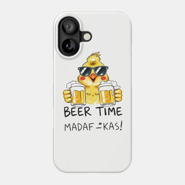 Beer Chick Tee - Clucking Good Brew Time - Funny Beer Chick Madafkas Phone Case by OUTFITPAW
