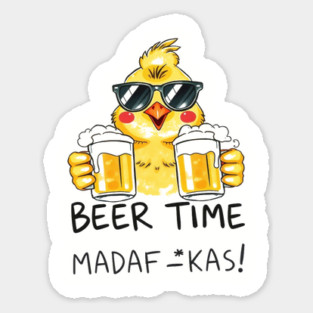 Beer Chick Tee - Clucking Good Brew Time - Funny Beer Chick Madafkas Sticker