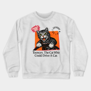 Toonces lock out! Crewneck Sweatshirt