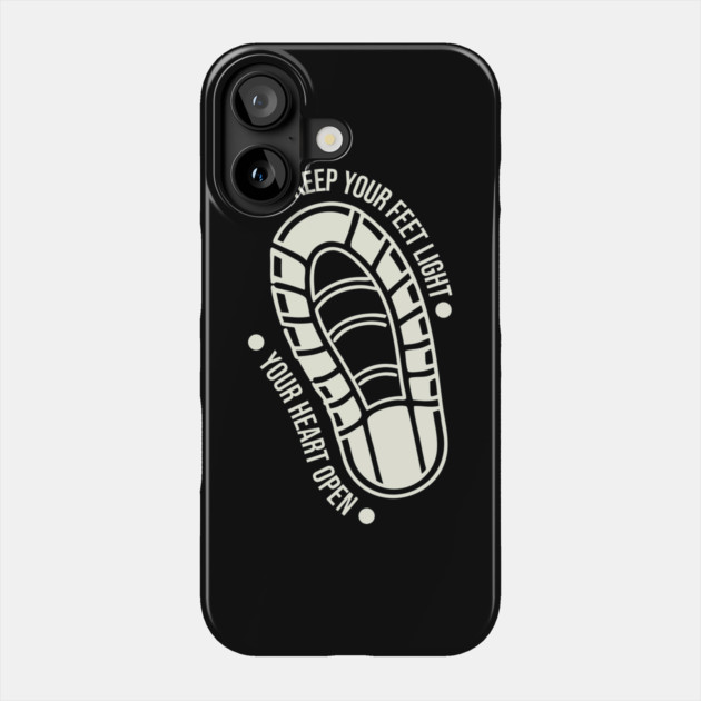 keep your feet light your heart open Phone Case by DIGITAL MERCH CREATIONS