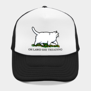 Oh Lawd She Treading Chonky White Cat Hat