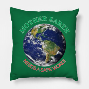 Mother Earth Safe Word Pillow