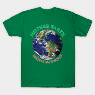 Mother Earth Safe Word T-Shirt