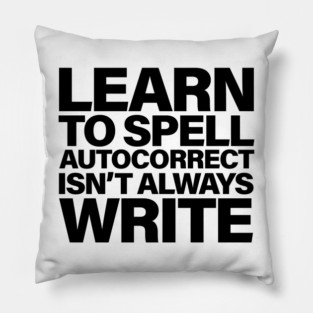 Autocorrect Pillow