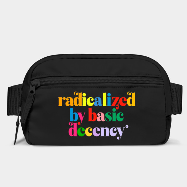 Radicalized-By-Basic-Decency by Creatifly Graphic Tees
