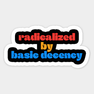 Radicalized-By-Basic-Decency Magnet