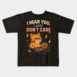 i dont care Kids T-Shirt