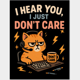 i dont care Posters and Art