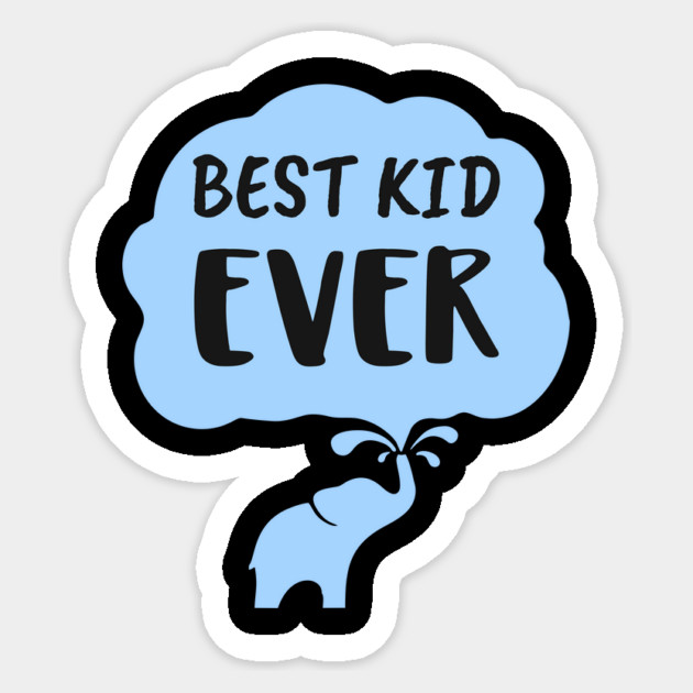 Best kid ever Sticker by Pixel Threads 