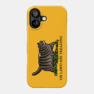 Oh Lawd She Treading Chonky Tabby Cat Phone Case