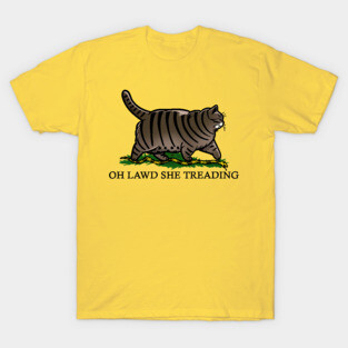 Oh Lawd She Treading Chonky Tabby Cat T-Shirt