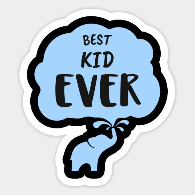 Best Kid Ever Sticker by Pixel Threads 