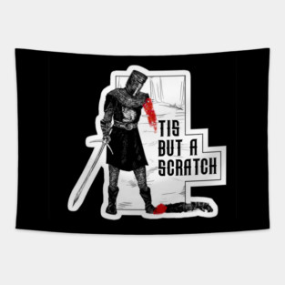 TIS BUT A SCRATCH Tapestry