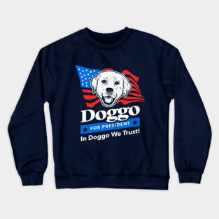 Doggo For President Crewneck Sweatshirt