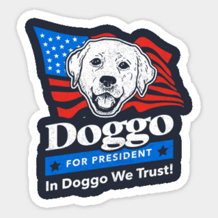 Doggo For President Magnet