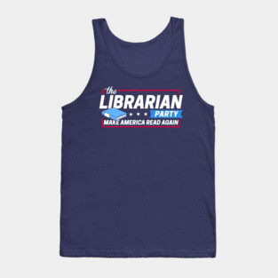 The Librarian Party: Make America Read Again Tank Top