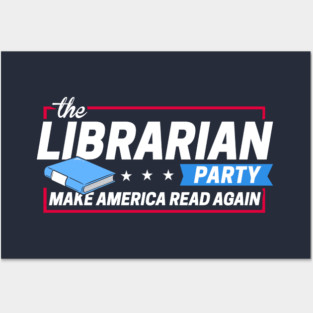 The Librarian Party: Make America Read Again Posters and Art