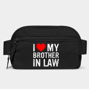 I Love My Brother In Law Bag