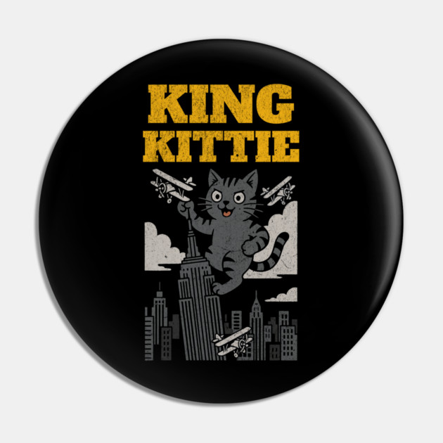 King Kittie – Giant Cat City Takeover Pin by DonWillisJrArt