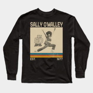 Sally Omalley  Im 50 RETRO STYLE SONG Long Sleeve T-Shirt