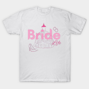 Bride Life – Chic Pink Wedding T-Shirt