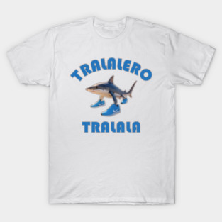 tralalero T-Shirt