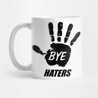 Bye Haters Sassy Attitude Bold Statement Mug