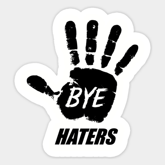 Bye Haters Sassy Attitude Bold Statement Magnet by Anticorporati