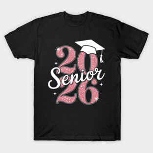 Senior 2026 First Day Of School Class Of 2026 Graduate T-Shirt