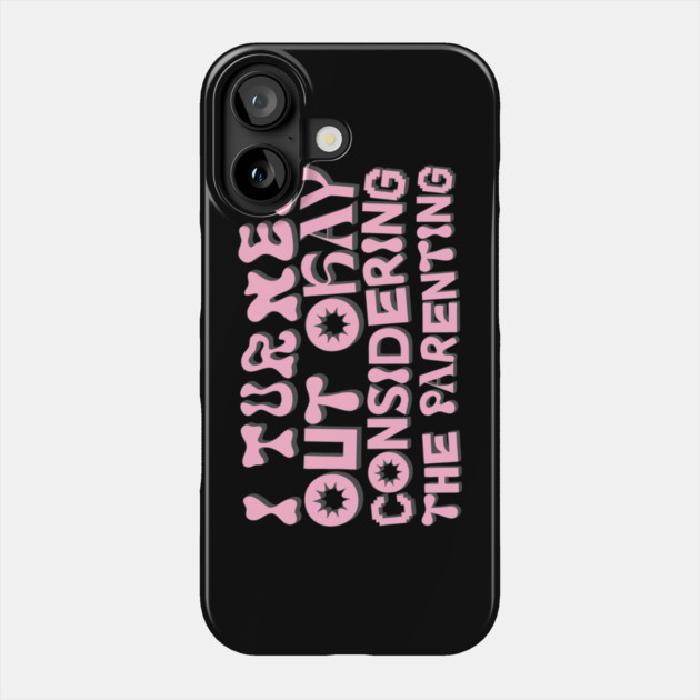 Funny Parenting Humor Phone Case by The WYLD Tribe