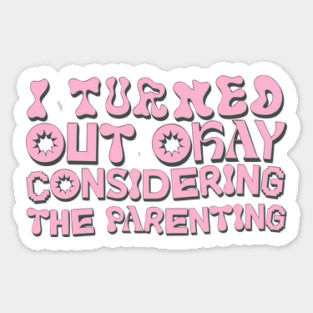 Funny Parenting Humor Sticker