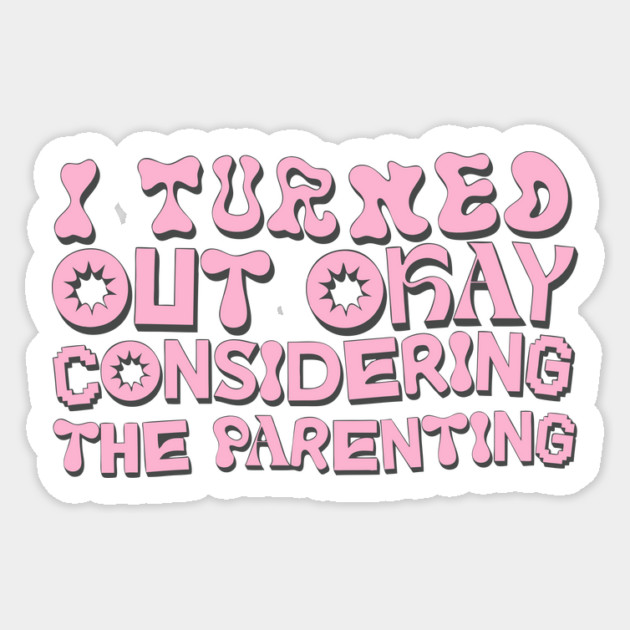 Funny Parenting Humor Sticker by The WYLD Tribe