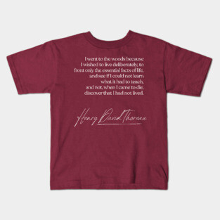 I Went To The Woods / Henry David Thoreau Quote Kids T-Shirt