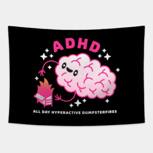 ADHD Dumpsterfire Brain – Neurodivergent Humor Tapestry