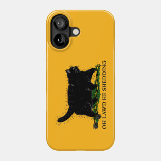 Oh Lawd He Shedding Meme Cat Phone Case