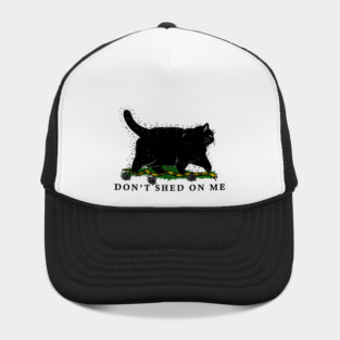 Don't Shed On Me Gadsden Flag Cat Meme Hat