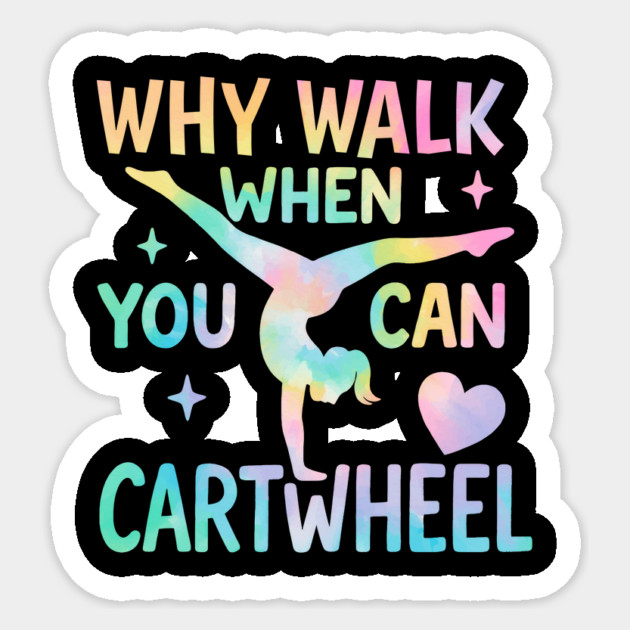 Why Walk When You Can Cartwheel – Tie-Dye Gymnastics Design for Girls Sticker by ArtistTee ⭐⭐⭐⭐⭐
