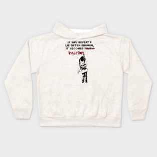 BANKSY If You Repeat A Lie Often Enough It Becomes Politics Kids Hoodie