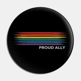 Gay Pride Rainbow Proud Ally LGBT Support Pride Pin