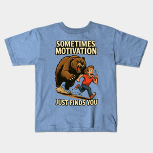 Sometimes Motivation Just Finds You Kids T-Shirt