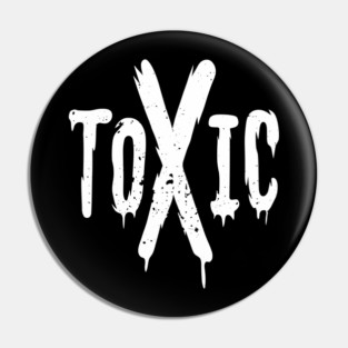 Toxic Sarcastic Provocative Attitude Warning Pin